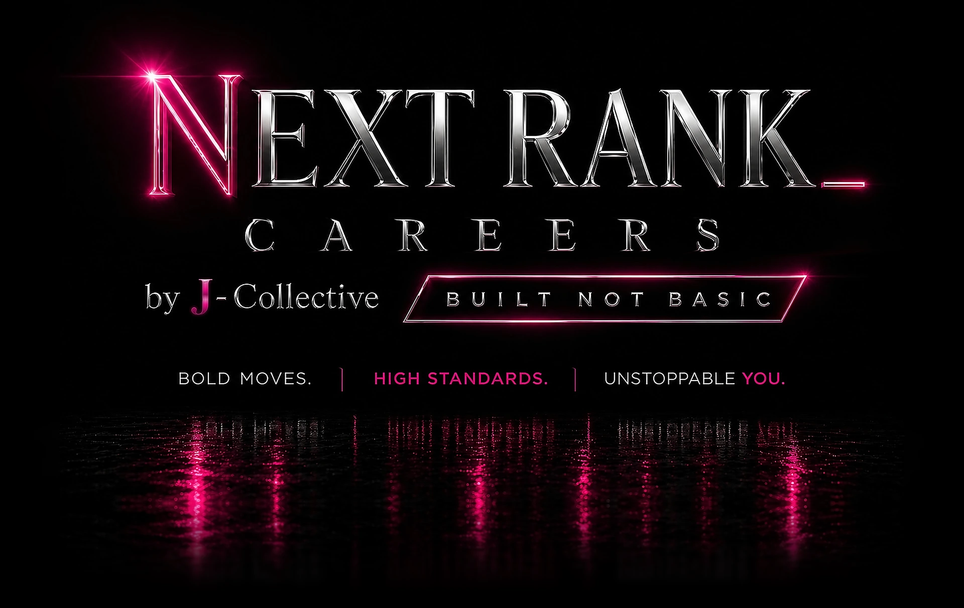 Next Rank Careers by J-Collective. Built not basic.